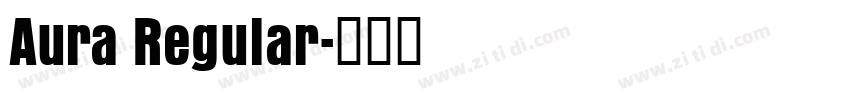 Aura Regular字体转换